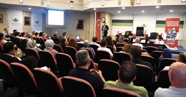 ‘Cumhuriyet’in İkinci Yüzyılında Geçmişten Geleceğe Osmangazi’ çalıştayı