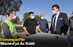 Osmangazi’de ‘Macera’ya Az Kaldı