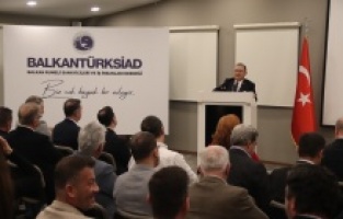 BALKANTÜRKSİAD Ekonomi Buluşmaları’nı sürdürüyor